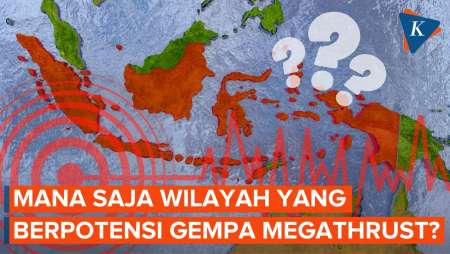 Penjelasan BMKG soal Wilayah Indonesia yang Berpotensi Megathrust