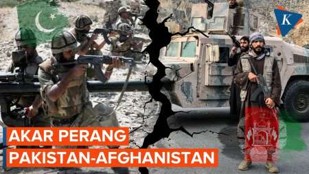 Akar Perang Pakistan-Afghanistan Tidak Muncul dalam Semalam, Ini Sebabnya