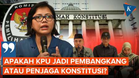 Menanti Keputusan KPU, Konsisten Manut MK atau Ikut Andil Lawan Konstitusi?