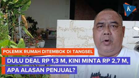 Rumah Ditembok Di Tangsel, Penjual Naikkan Harga 2 Kali Lipat Gara-gara Pembeli Tak Lunasi Utang