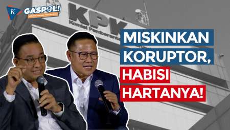 Anies Baswedan-Muhaimin Iskandar: Sikat Koruptor Lewat RUU Perampasan Aset! GASPOL X LANTURAN