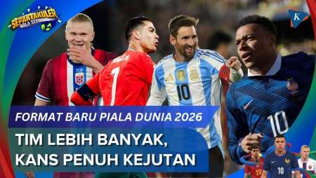 Format Piala Dunia 2026: Tim Dan Laga Lebih Banyak, Kans Banjir Kejutan