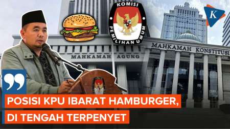 Ketua KPU: Posisi KPU Ibarat Hamburger, di Tengah dan Terpenyet