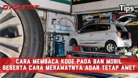 Cara membaca kode pada ban mobil beserta cara merawatnya agar tetap awet