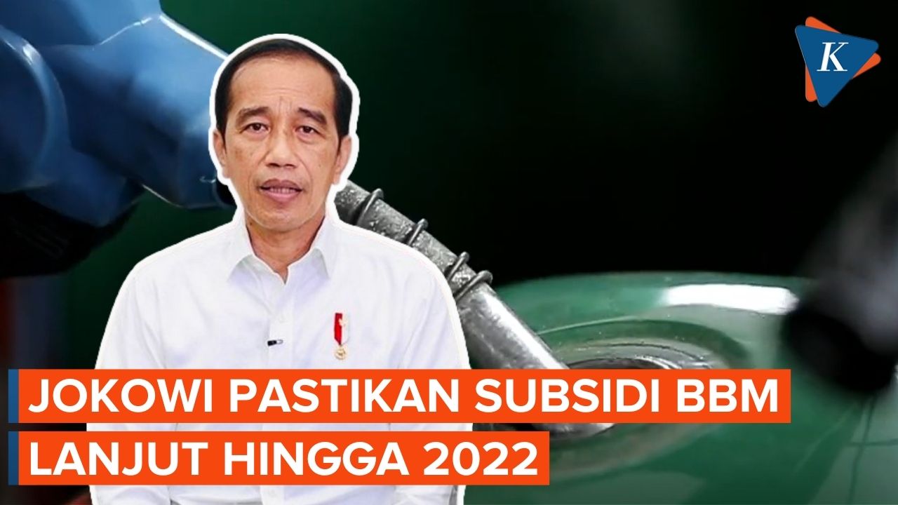 Jokowi Pastikan Subsidi BBM Lanjut hingga Akhir 2022
