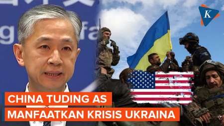 China Tuding AS Manfaatkan Krisis Ukraina untuk Keuntungan Geopolitiknya Sendiri