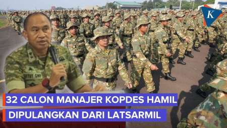 32 Peserta Kopdes Hamil Dan Dipulangkan Dari Latihan Militer