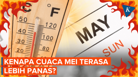 Kenapa Cuaca Awal Mei Terasa Lebih Panas seperti 