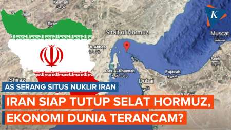Iran Siap Tutup Selat Hormuz Usai Fasilitas Nuklirnya Diserang AS
