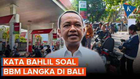 Bahlil Beberkan BBM Sempat Langka di Bali
