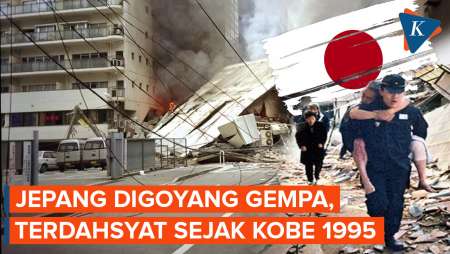 Jepang Diguncang Gempa Terbesar Sejak Tragedi Kobe 1995