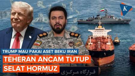 Iran Ancam Blokir Selat Hormuz Usai Trump Ingin Pakai Aset Beku, Sasar Negara Sekutu AS