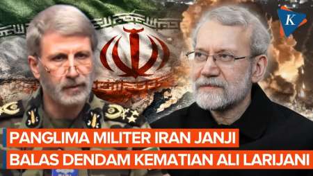 Janji Balas Kematian Ali Larijani, Panglima Militer Iran: AS-Israel Akan Menyesal