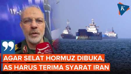 Iran Masih Tutup Selat Hormuz, IRGC: AS Harus Terima Syarat-syarat Teheran