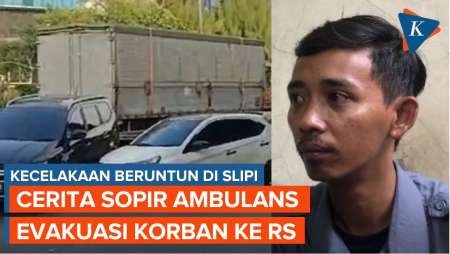 Cerita Sopir Ambulans Evakuasi Korban Kecelakaan Beruntun di Slipi