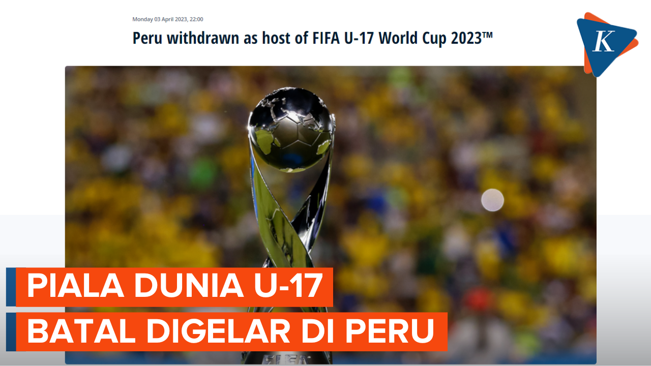 FIFA Resmi Coret Peru sebagai Tuan Rumah Piala Dunia U-17 2023!