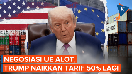 Negosiasi AS dan Uni Eropa Alot, Trump Naikkan Tarif Lagi