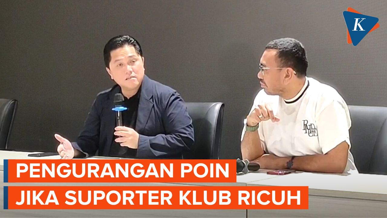 Erick Thohir Ancam Kurangi Poin Klub jika Suporter Buat Kericuhan