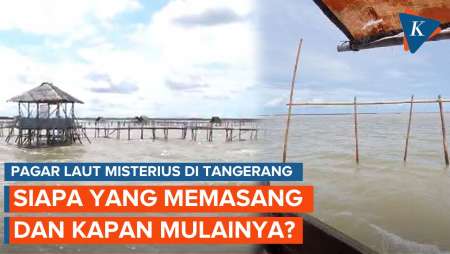 Misteri Pagar Laut 30,16 Km di Tangerang, Siapa yang Pasang dan Kapan Mulainya?