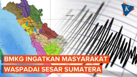 Selain Gempa Megathrust, BMKG Ingatkan Ada Ancaman Gempa dari Sesar Sumatera