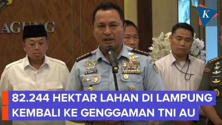 KSAU Bakal Sulap Lahan yang Diambil Swasta Jadi Pusat Latihan