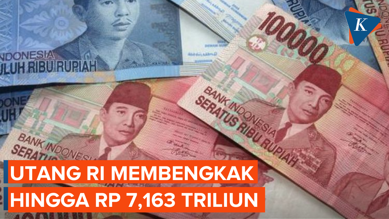 Utang Indonesia Naik Jadi Rp 7.163,12 Triliun hingga Akhir Juli 2022