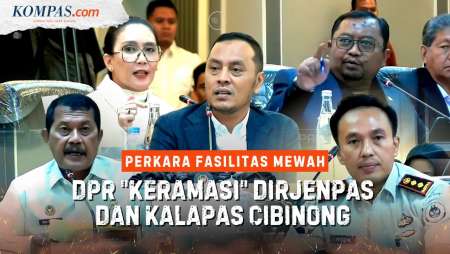 [FULL] DPR Semprot Habis-habisan Dirjenpas-Kalapas Cibinong Buntut Fasilitas Mewah