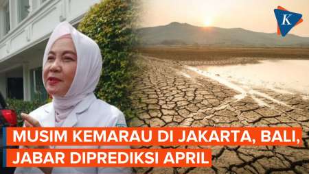 BMKG Prediksi Musim Kemarau di Sejumlah Daerah Mulai April 2024, Termasuk Jakarta