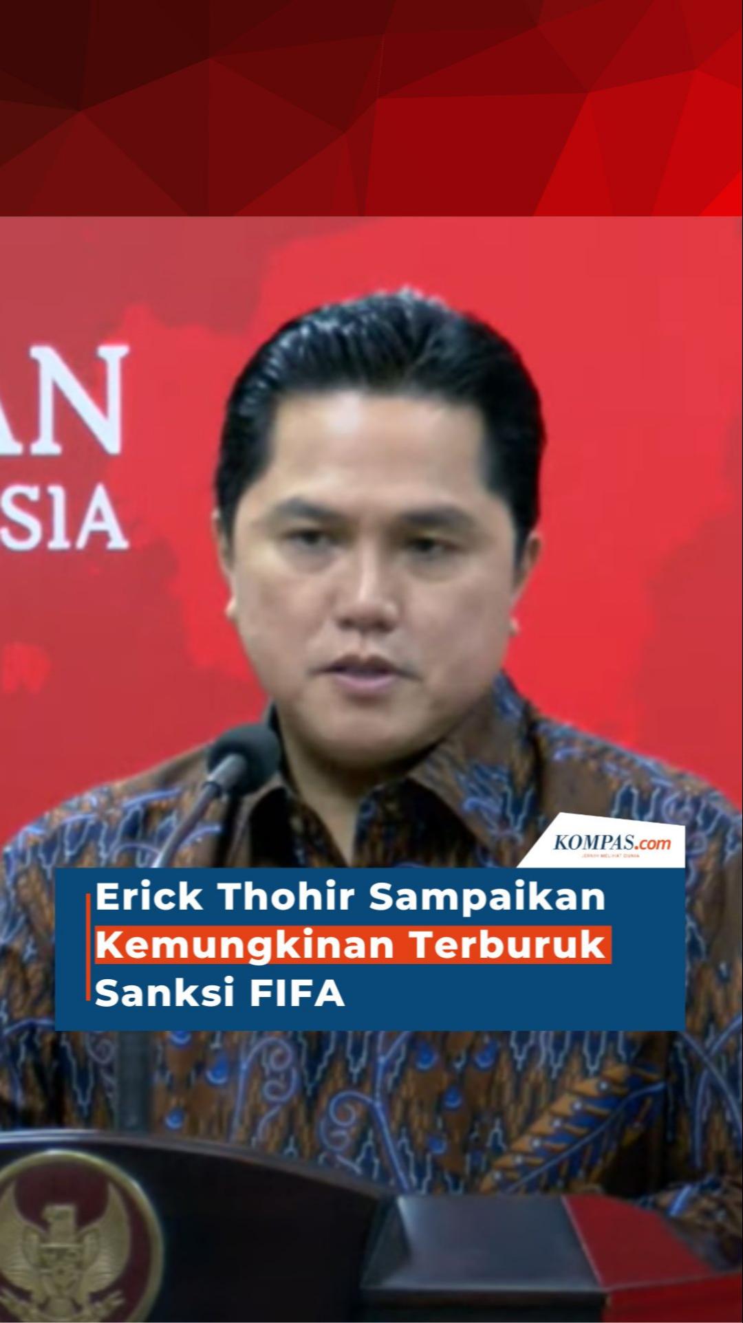 Erick Thohir: Kemungkinan Terburuk, Indonesia Dilarang Mengikuti Turnamen Internasional