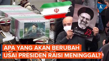 Presiden Ebrahim Raisi Tewas, Akankah Terjadi Perubahan di Pemerintahan Iran?