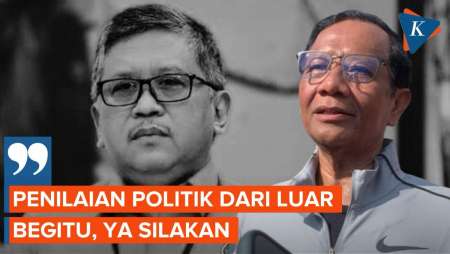 Hasto Sebut Fungsi Polhukam Diambil Alih Jokowi, Mahfud: Saya Tidak Merasa Begitu