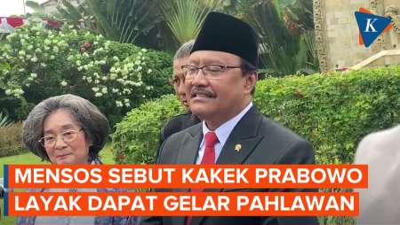 Mensos Sebut Kakek Presiden Prabowo Layak Dapat Gelar Pahlawan Nasional