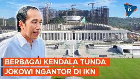 3 Hal yang Bikin Jokowi Tunda Ngantor di IKN