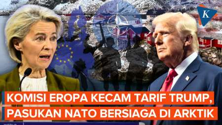 Komisi Eropa Kecam Tarif Trump, Pasukan NATO Siap Beroperasi Di Arktik