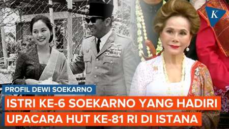 Profil Dewi Soekarno, Istri Keenam Soekarno Yang Hadiri Upacara HUT Ke-81 RI Di Istana
