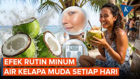Rutin Minum Air Kelapa Tiap Hari, Apa Saja Khasiatnya?