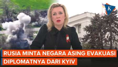 Rusia Minta Diplomat Asing Dievakuasi dari Kyiv, Ada Apa?