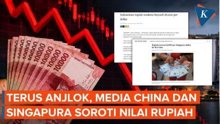 Media China Dan Singapura Soroti Rupiah Tembus Rp 18.000 Per Dollar AS
