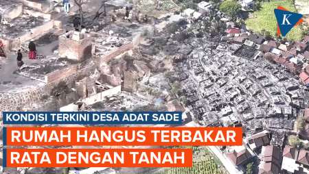 Video Udara Kondisi Desa Adat Sade NTB Setelah Terbakar, Rumah Hangus Rata Dengan Tanah