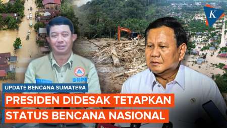 Kenapa Presiden Belum Tetapkan Bencana Nasional Untuk Aceh, Sumut Dan Sumbar?