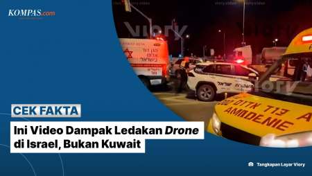 [Klarifikasi] Ini Video Dampak Ledakan Drone Di Israel, Bukan Kuwait