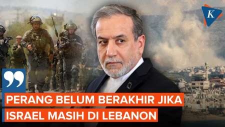 Iran: Perang Belum Berakhir jika Israel Masih Duduki Lebanon