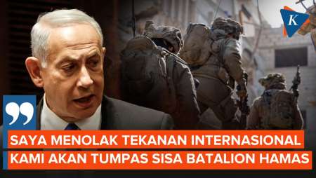 Netanyahu Tak Peduli Tekanan Internasional, Operasi Militer di Rafah Tetap Jalan