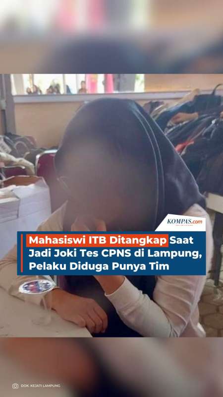 Mahasiswi ITB Ditangkap Saat Jadi Joki Tes CPNS di Lampung, Pelaku Diduga Punya Tim