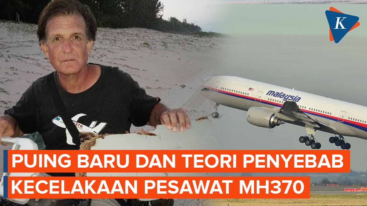 Puing Baru Ditemukan, Perkuat Teori Penyebab Kecelakaan Pesawat MH370