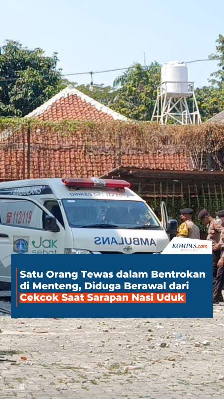 Satu Orang Tewas Dalam Bentrokan Di Menteng, Diduga Berawal Dari Cekcok Saat Sarapan Nasi Uduk
