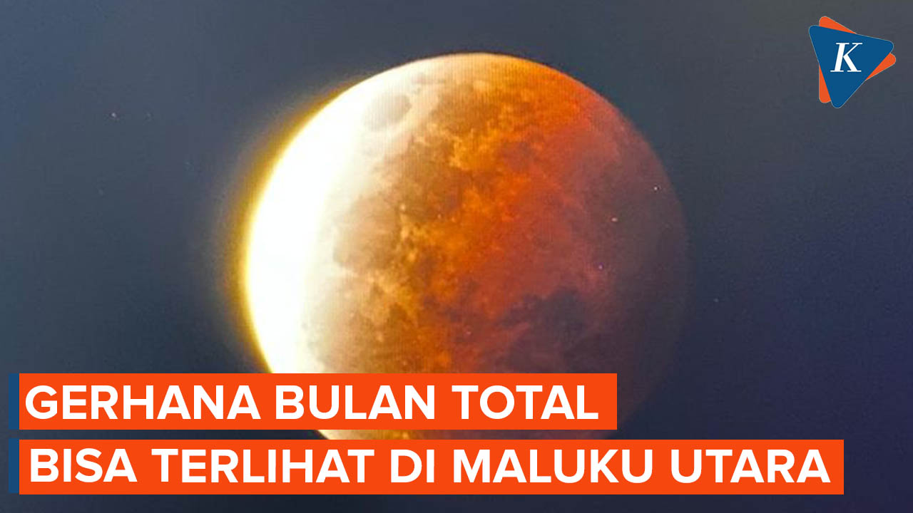 Gerhana Bulan Total Bisa Terlihat Total di Maluku Utara