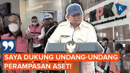 Prabowo Setuju UU Perampasan Aset, KPK Beri Dukungan