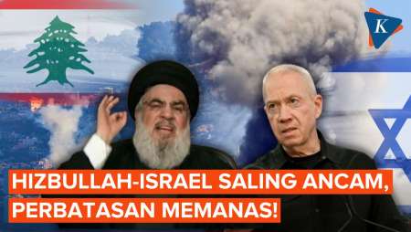 Hizbullah dan Israel Saling Ancam, Potensi Perang Skala Penuh di Perbatasan