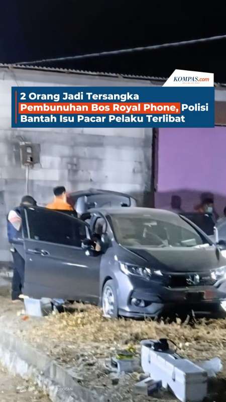 2 Orang Jadi Tersangka Pembunuhan Bos Royal Phone, Polisi Bantah Isu Pacar Pelaku Terlibat